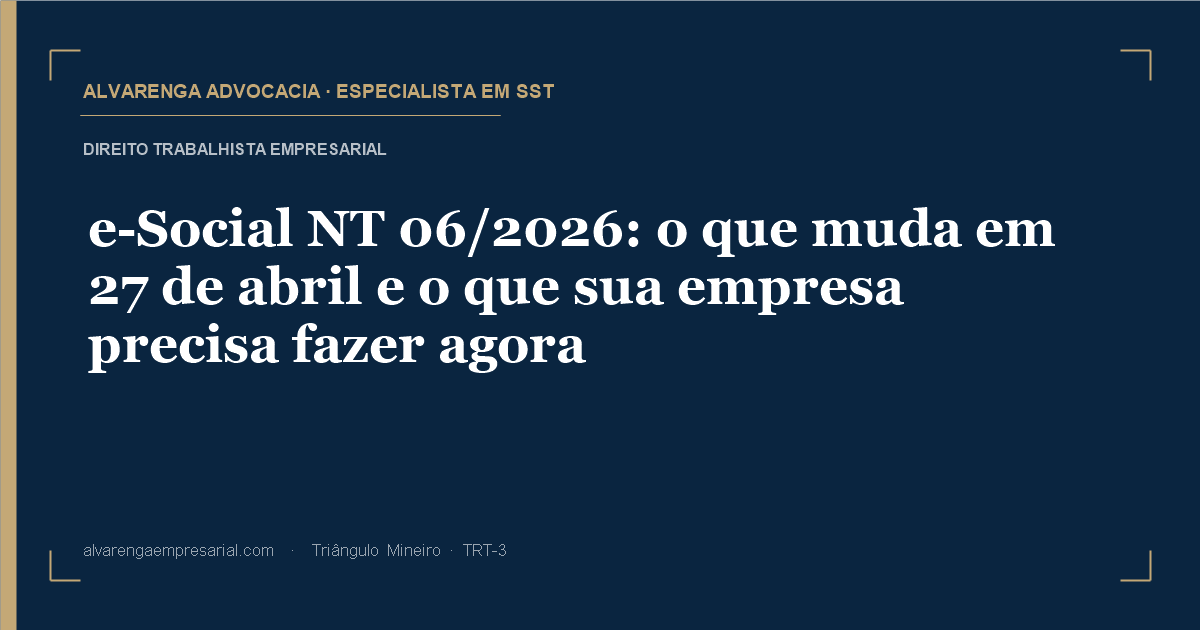 e-Social NT 06/2026: em vigor desde 27 de abril — o que sua empresa precisa verificar